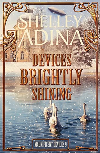 Beispielbild fr Devices Brightly Shining: A steampunk Christmas novella: Volume 9 (Magnificent Devices) zum Verkauf von WorldofBooks