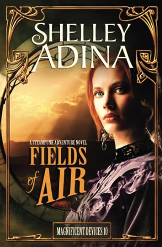 Stock image for Fields of Air: A steampunk adventure novel (Magnificent Devices) for sale by Jenson Books Inc