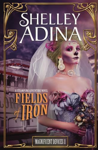 Stock image for Fields of Iron: A steampunk adventure novel (Magnificent Devices) for sale by Books Unplugged