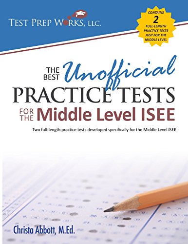 Stock image for The Best Unofficial Practice Tests for the Middle Level ISEE for sale by More Than Words