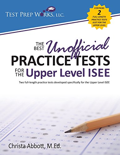 Stock image for The Best Unofficial Practice Tests for the Upper Level ISEE for sale by BooksRun