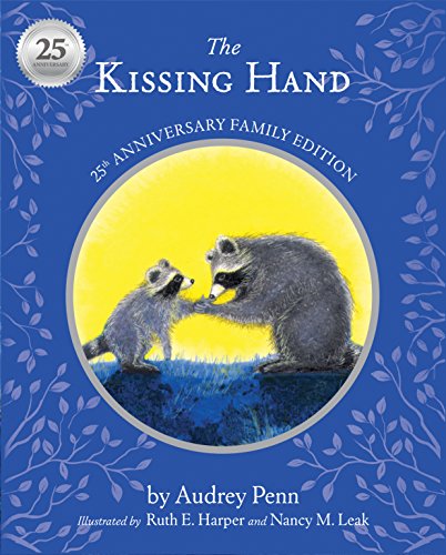 Beispielbild fr The Kissing Hand 25th Anniversary Edition (The Kissing Hand Series) zum Verkauf von Ergodebooks