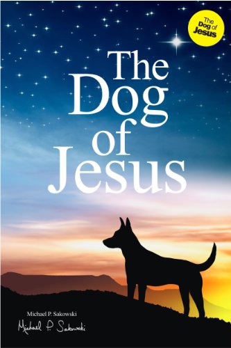 Beispielbild fr The Dog of Jesus zum Verkauf von Wonder Book