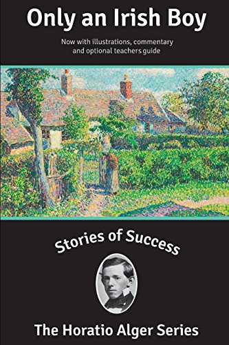 Stock image for Stories of Success: Only an Irish Boy (Illustrated) for sale by Lucky's Textbooks