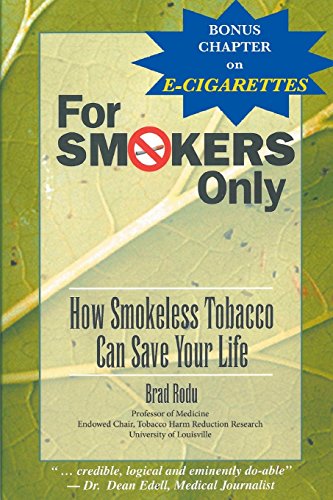 9781939104304: For Smokers Only: How Smokeless Tobacco Can Save Your Life