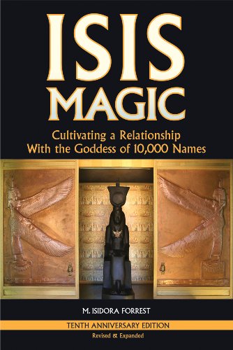 Beispielbild fr Isis Magic Cultivating a Relationship with the Goddess of 10,000 Names zum Verkauf von GoldenWavesOfBooks