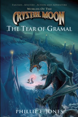 Stock image for Worlds of the Crystal Moon: The Tear of Gramal for sale by ZBK Books