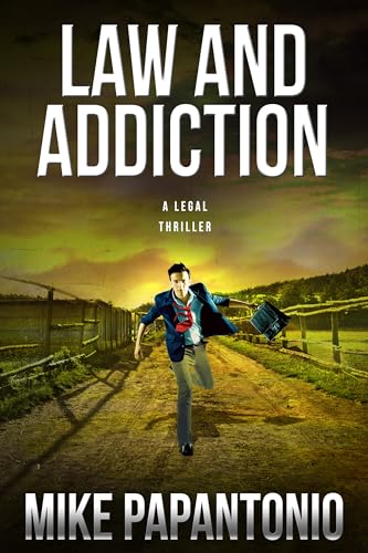 9781939116468: Law and Addiction: A Legal Thriller