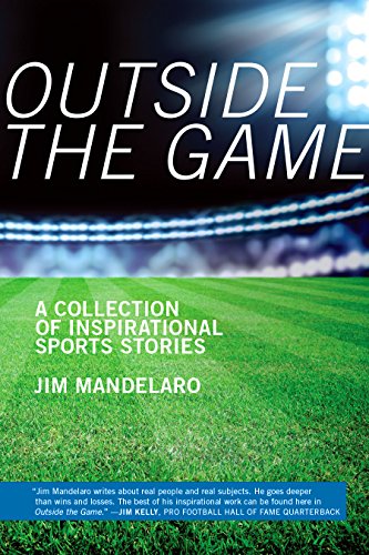 Stock image for Outside the Game: A Collection of Inspirational Sports Stories for sale by BooksRun