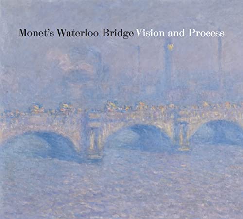 Imagen de archivo de Monet's Waterloo Bridge: Vision and Process a la venta por ThriftBooks-Atlanta