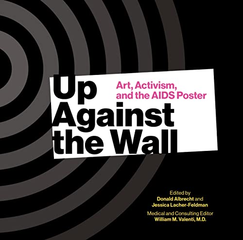 Stock image for Up Against the Wall Art, Activism, and the AIDS Poster for sale by GF Books, Inc.