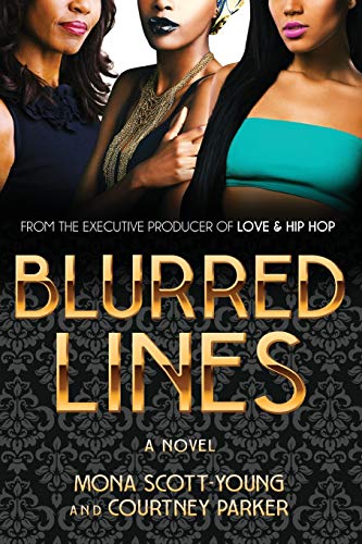 Beispielbild fr Blurred Lines : A Love and Hip Hop Novel zum Verkauf von Better World Books