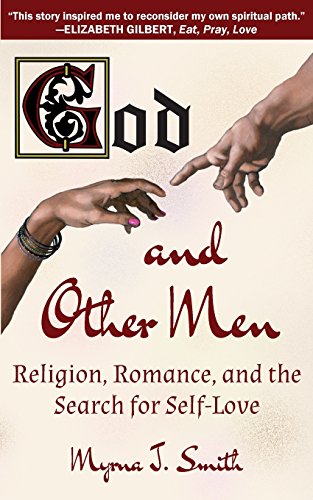 Beispielbild fr God and Other Men : Religion, Romance, and the Search for Self-Love zum Verkauf von Better World Books