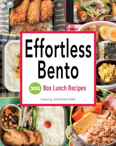 Imagen de archivo de Effortless Bento: 300 Japanese Box Lunch Recipes a la venta por Goodwill Books