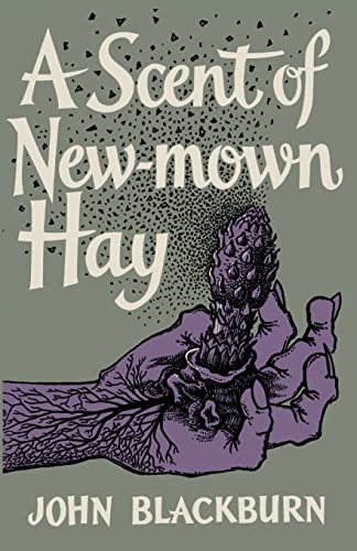 A Scent of New-Mown Hay (9781939140593) by Blackburn, John