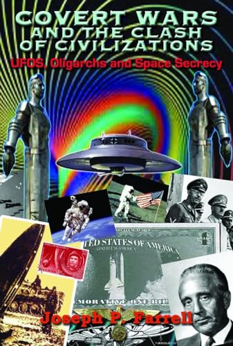 Covert Wars and the Clash of Civilizations: UFOS, Oligarchs and Space Secrecy