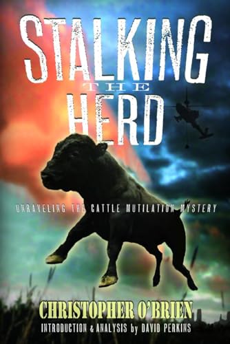 9781939149060: Stalking the Herd: Unraveling the Cattle Mutilation Mystery