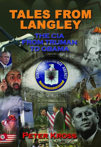 Stock image for Tales from Langley : The CIA from Truman to Obama for sale by Better World Books