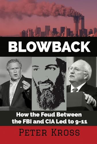Stock image for Blowback: How the Feud Between the FBI and CIA Led to 9-11 for sale by Books From California