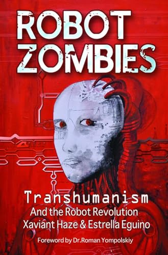 Beispielbild fr Robot Zombies : Transhumanism and the Robot Revolution zum Verkauf von Better World Books