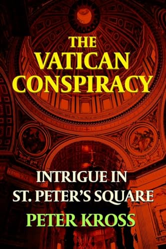 Stock image for The Vatican Conspiracy: Intrigue in St. Peter's Square for sale by Decluttr