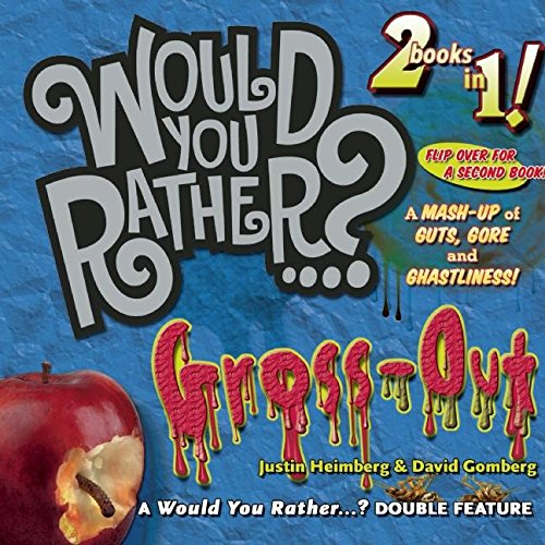 Stock image for Would You Rather. ? Mash-Up : A Mash-Up of Guts, Gore, and Ghastliness! for sale by Better World Books