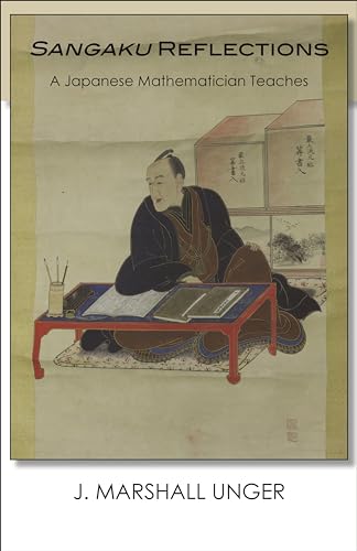 9781939161697: Sangaku Reflections: A Japanese Mathematician Teaches: 189 (Cornell East Asia)