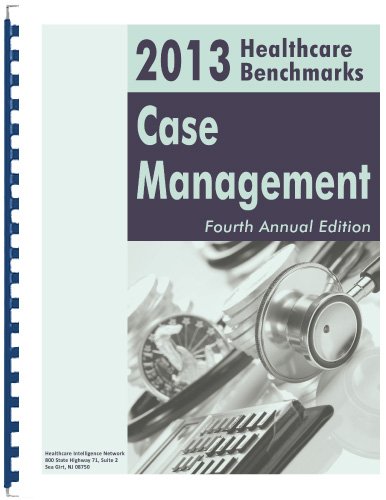 2013 Healthcare Benchmarks: Case Management (9781939167484) by Compilation