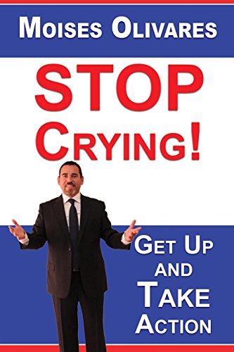 Imagen de archivo de STOP Crying!: Get Up and Take Action a la venta por Lucky's Textbooks