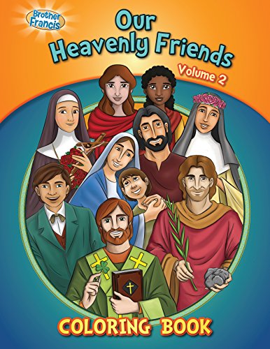 9781939182159: Our Heavenly Friends V2, Friends of Brothe Francis, catholic Saints, Coloring and Activity Book, Catholic Saints for Kids, The Saints, Catholic Saints for Kids, Bible Stories, Soft Cover