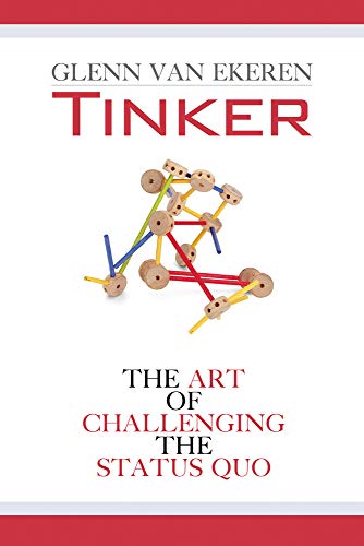 Beispielbild fr Tinker: The Art of Challenging the Status Quo zum Verkauf von Books From California