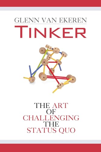 Stock image for Tinker: The Art of Challenging the Status Quo for sale by Books From California
