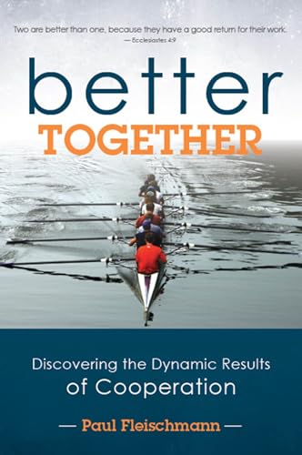 Beispielbild fr Better Together : Discovering the Dynamic Results of Cooperation zum Verkauf von Better World Books