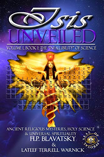 9781939199041: Isis Unveiled: Ancient Religious Mysteries, Holy Science & Universal Spirituality (Book I)