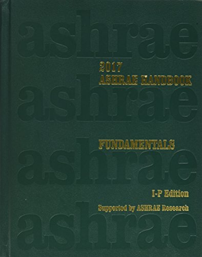 Beispielbild fr 2017 ASHRAE Handbook -- Fundamentals (I-P) - (includes CD in I-P and SI editions) (Ashrae Handbook Fundamentals Inch-Pound System) zum Verkauf von Better World Books