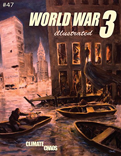 Stock image for World War 3 Illustrated #47: Climate Chaos for sale by ThriftBooks-Atlanta