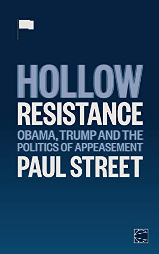 Stock image for Hollow Resistance: Obama, Trump and the Politics of Appeasement for sale by HPB-Emerald