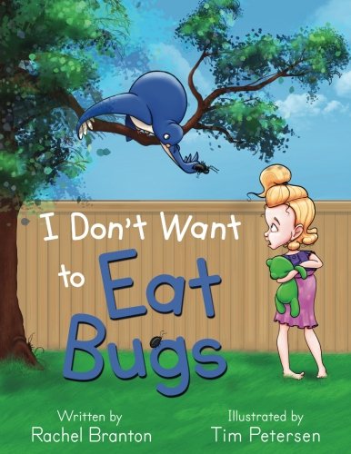 Stock image for I Don't Want to Eat Bugs for sale by WorldofBooks