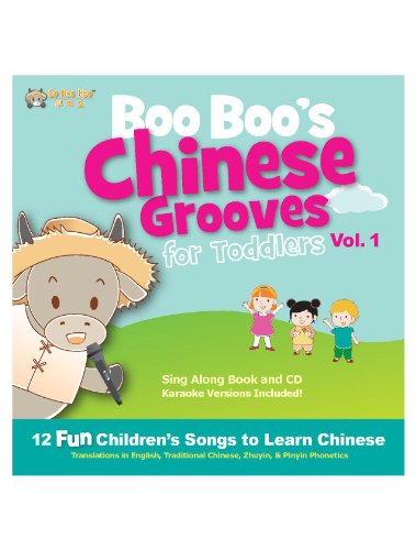 Stock image for Boo Boo's Chinese Grooves for Toddlers Vol. 1 - CD Album with Sing along Book (Bilingual English and Chinese with Phonetics in Zhuyin and Pinyin) for sale by Better World Books