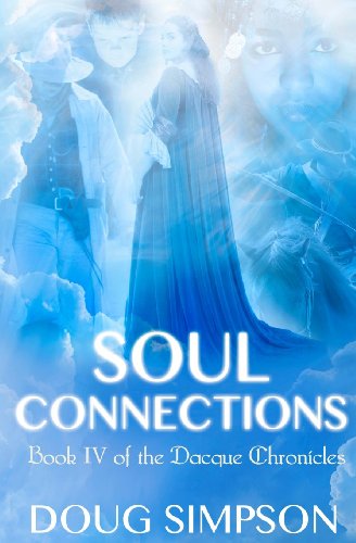 Soul Connections (The Dacque Chronicles) (9781939217486) by Simpson, Doug