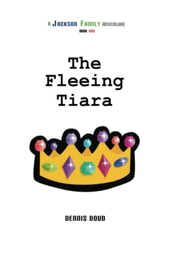Beispielbild fr The Fleeing Tiara: Volume 1 (Jackson Family Adventure) zum Verkauf von Revaluation Books