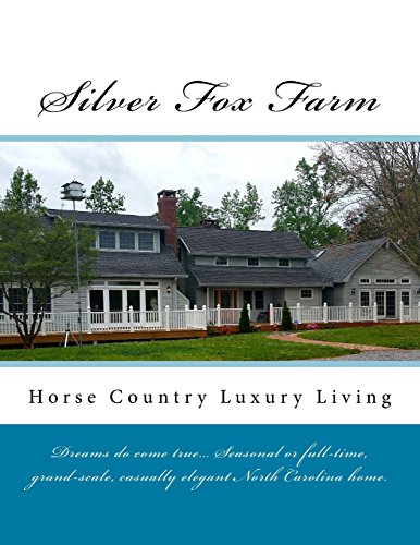 Stock image for Silver Fox Farm: Horse Country Luxury Living for sale by Lucky's Textbooks