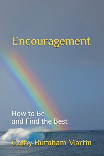 Stock image for Encouragement: How to Be and Find the Best for sale by THE SAINT BOOKSTORE