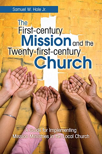 Stock image for The First-Century Mission and the Twenty-First-Century Church for sale by Mr. Bookman