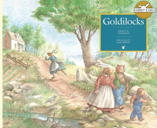 Goldilocks (Rabbit Ears Storybook Classics) (9781939228109) by Roberts, Tom