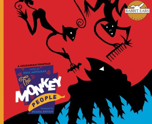 Imagen de archivo de The Monkey People: A Colombian Folktale (Rabbit Ears We All Have Tales) a la venta por tLighthouse Books