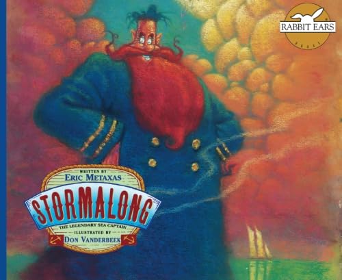 9781939228468: Stormalong: The Legendary Sea Captain (Rabbit Ears American Heroes & Legends)