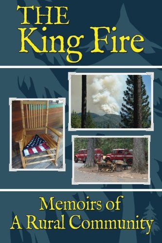 9781939229083: The King Fire: Memoirs of a Rural Community