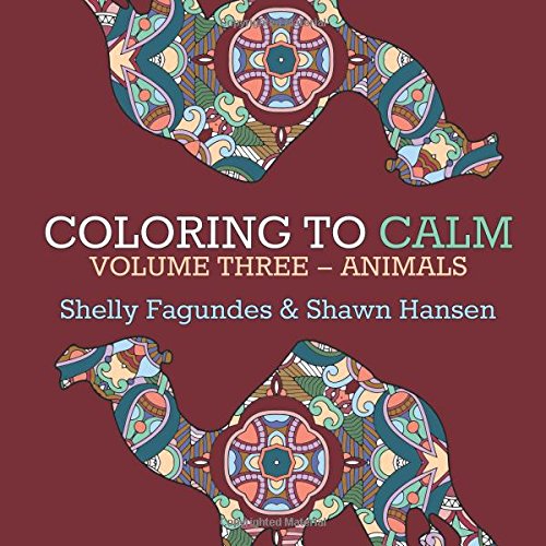 Stock image for Coloring to Calm, Volume Three: Animals (Coloring Books for Adults): Volume 3 for sale by Revaluation Books