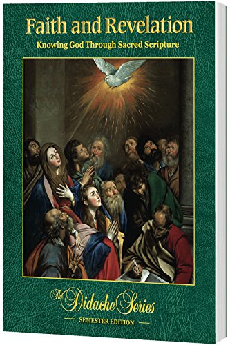 Beispielbild fr Faith and Revelation: Knowing God Through Sacred Scripture (Semester Edition) zum Verkauf von BookHolders